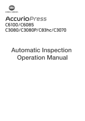 Konica Minolta AccurioPress C6100 AccurioPress C6100/C6085 AccurioPress C3080/C3070/C3080P/C83hc Auto Inspection User Guide