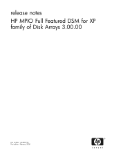 HP StorageWorks XP20000/XP24000 Release Notes for HP MPIO Full Featured DSM for XP family of Disk Arrays 3.00.00 (AA-RVJ7F-TE, March 2008)