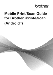 Brother International HL-L5200DWT Mobile Print/Scan Guide for Brother iPrint&Scan - Android™
