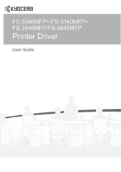 Kyocera ECOSYS FS-3640MFP FS-3040MFP+/3140MFP+/3540MFP/3640MFP Driver Guide Rev- 15.16 2012.06