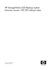 HP StorageWorks D2D HP StorageWorks D2D Backup System firmware version 100.392 release notes (EH945-90924, April 2009)