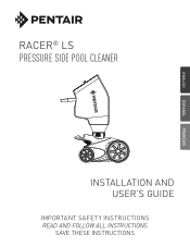Pentair Pentair Racer LS Pressure-Side Inground Pool Cleaner Racer LS Cleaner Installation and User Guide --English Spanish French