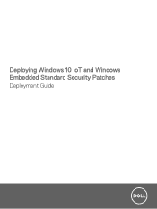 Dell Latitude 5280 Deploying Windows 10 IoT and Windows Embedded Standard Security Patches Deployment Guide