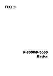 Epson P5000 Basics