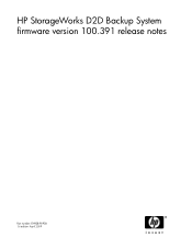 HP StorageWorks D2D HP StorageWorks D2D Backup System firmware version 100.391 release notes (EH938-90928, April 2009)