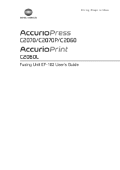 Konica Minolta AccurioPress C2070 EF-103 AccurioPress C2070/C2070P/C2060 User Guide