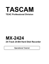 TASCAM MX-2424 Installation and Use MX-2424 Operational Tutorial