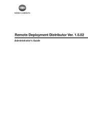 Konica Minolta bizhub C360i Remote Deployment Distributor Administrator Guide