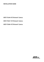 Axis Communications P3384-VE P3346-VE/P3367-VE/P3384-VE - Installation Guide