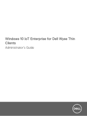 Dell Latitude 5280 Microsoft Windows 10 IoT Enterprise for Wyse Thin Clients Administrator s Guide