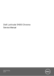 Dell Latitude 5400 Chromebook Enterprise Latitude 5400 Chrome Service Manual