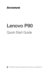 Lenovo P90 (English) Quick Start Guide_Important Product Information Guide - Lenovo P90 Smartphone