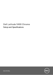 Dell Latitude 5400 Chromebook Enterprise Latitude 5400 Chrome Setup and Specifications